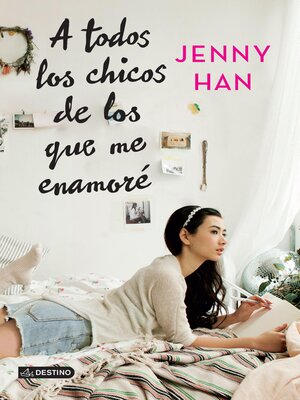 cover image of A todos los chicos de los que me enamoré (Edición mexicana)